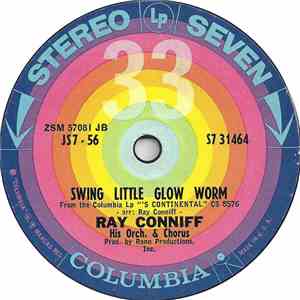 Ray Conniff And His Orchestra & Chorus - Swing Little Glow Worm / The Poor  ...