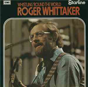 Roger Whittaker - Whistling 'Round The World