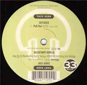 Skyjuice / Dark Leaf / Byard Lancaster - Pull Out / Citizens / Us
