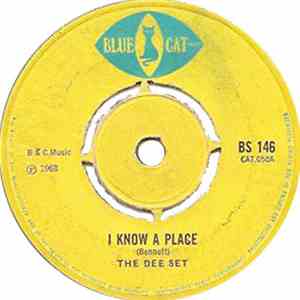 The Dee Set / Roy Bennett - I Know A Place / I Dangerous