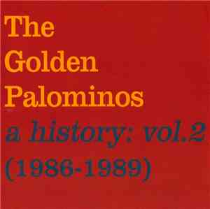 The Golden Palominos - A History: Vol. 2 (1986 - 1989)