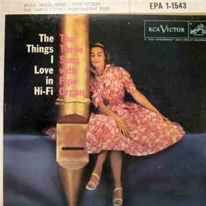 The Three Suns With Pipe Organ - The Things I Love In Hi-Fi