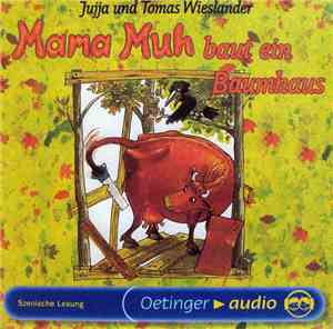 Tomas Wieslander Und Jujja Wieslander - Mama Muh Baut Ein Baumhaus