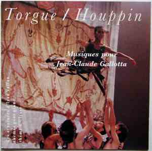 Torgue / Houppin - Musiques Pour Jean-Claude Gallotta