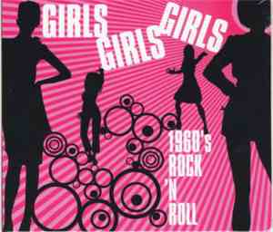 Various - Girls Girls Girls: 1960's Rock 'N Roll