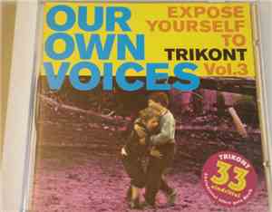 Various - Our Own Voices - Expose Yourself To Trikont Vol. 3