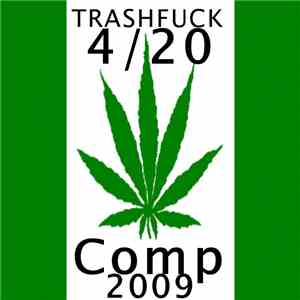 Various - Trashfuck 4/20 Comp 2009