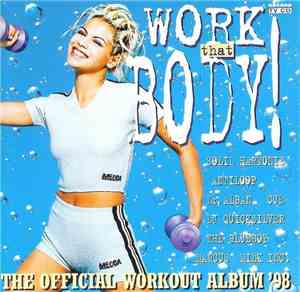 Various - Work That Body! - The Official Workout Album '98 - The Aerobic Mi ...