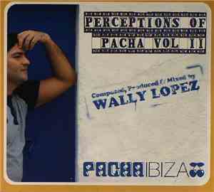 Wally Lopez - Perceptions Of Pacha Vol II