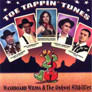 Washboard Wilma & The Unkool Hillbillies - Toe Tappin Tunes