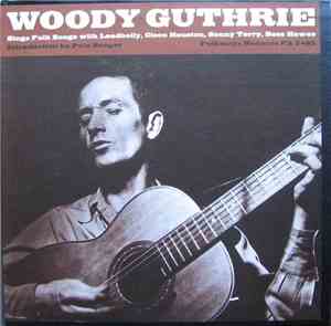 Woody Guthrie With Leadbelly, Cisco Houston, Sonny Terry And Bess Hawes - S ...