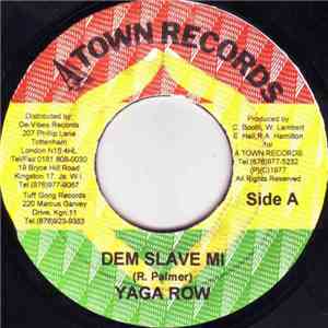 Yaga Row - Dem Slave Mi