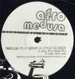 Afro Medusa - Pasilda Pt II: Come A Little Closer