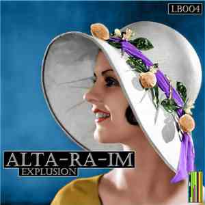 Alta-Ra-Im - Explusion