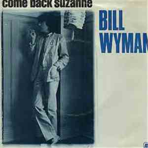 Bill Wyman - Come Back Suzanne