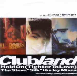 Clubland Feat. Zemya Hamilton - Hold On (Tighter To Love) (The Steve 