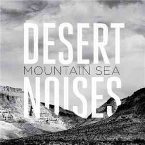 Desert Noises - Mountain Sea