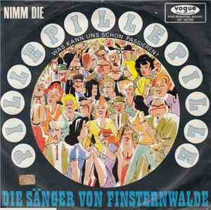 Die Sänger Von Finsternwalde - Nimm Die Pille, Pille, Pille