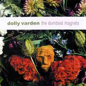 Dolly Varden - The Dumbest Magnets