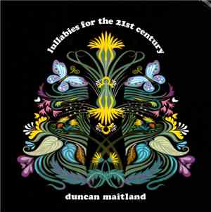 Duncan Maitland - Lullabies For The 21st Century