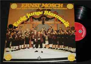 Ernst Mosch Und Seine Original Egerländer Musikanten - Ewig Junge Blasmusik