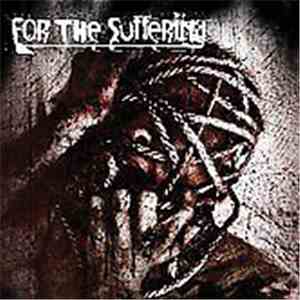 For The Suffering - For The Suffering