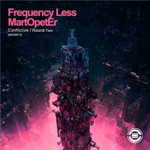 Frequency Less, MartOpetEr - Conflictive / Round Two