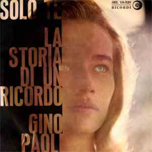 Gino Paoli - Solo Te / La Storia Di Un Ricordo