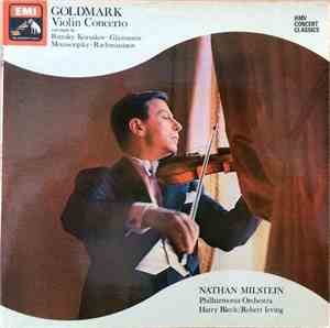 Goldmark, Milstein, The Philharmonia Orchestra, Harry Blech / Robert Irving ...