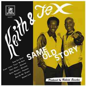Keith & Tex - Same Old Story