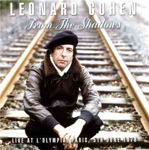 Leonard Cohen - From The Shadows: Live From L'Olympia, Paris, 5th June 1976