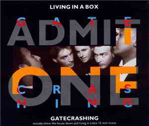 Living In A Box - Gatecrashing