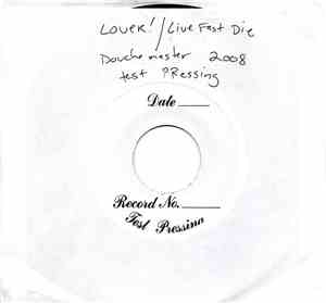 Lover! / Live Fast Die - Booger In My Asshole / Sick As Shit Of Shit