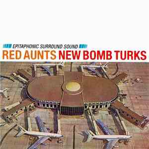 New Bomb Turks / Red Aunts - Epitaphonic Surround Sound