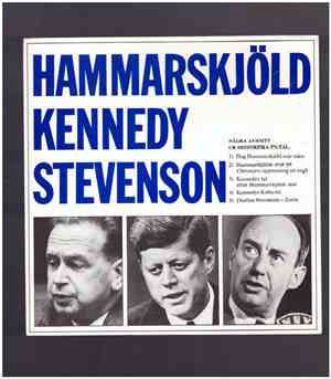 Några Avsnitt Ur Historiska FN-Tal - Hammarskjöld Kennedy Stevenson