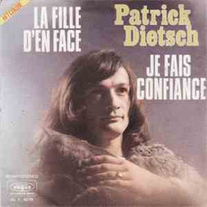 Patrick Dietsch - La Fille D'en Face / Je Fais Confiance