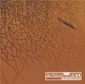 Pearl Jam - 8.29.06 Arnhem