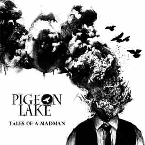 Pigeon Lake - Tales Of A Madman