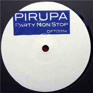 Pirupa - Party Non Stop
