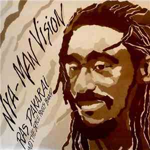 Ras Dakarai And The Spice Roots Band - Nya-Man Vision