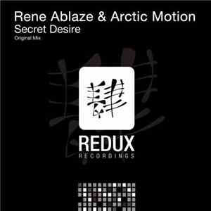 Rene Ablaze & Arctic Motion - Secret Desire