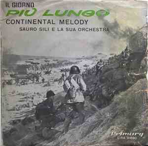 Sauro Sili E La Sua Orchestra - Il Giorno Più Lungo / Continental Melody