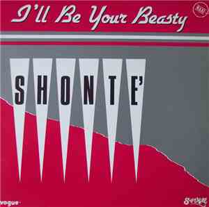 Shonte' - I'll Be Your Beasty