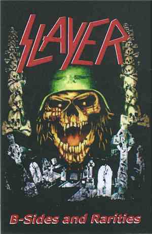 Slayer - B-Sides And Rarities