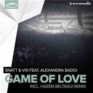 Snatt & Vix Feat. Alexandra Badoi - Game Of Love