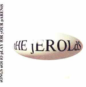 The Jerolds - Songs Not To Play For Your Parents