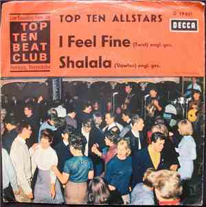 Top Ten Allstars - I Feel Fine / Shalala