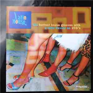 Various - Latin House: The Hottest House Grooves With A Latin Flavour On 2C ...