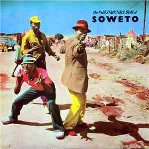 Various - The Indestructible Beat Of Soweto