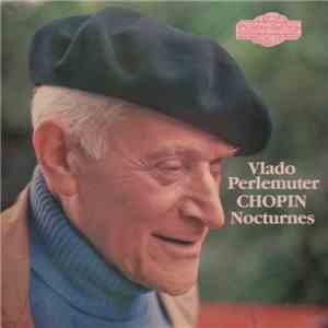 Vlado Perlemuter - Chopin - Nocturnes